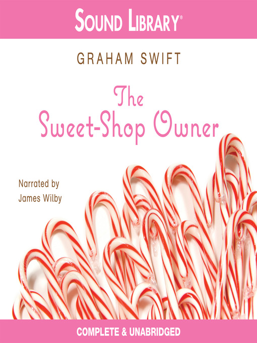 Title details for The Sweet-Shop Owner by Graham Swift - Available